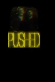 Pushed movie poster