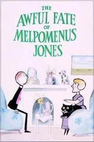 The Awful Fate of Melpomenus Jones movie poster