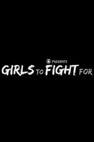 Girls to Fight For - Womens Pro Wrestling Documentary movie poster