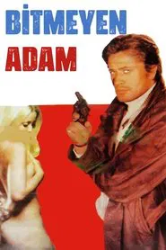 Bitmeyen Adam movie poster