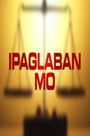 Ipaglaban Mo tv show poster