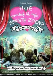 Poster do filme Hoe Overleef Ik Mijn Eerste Zoen?: De Musical
