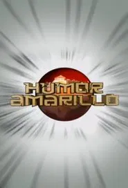Humor amarillo tv show poster