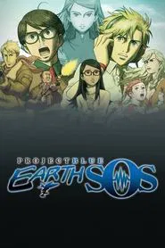 Project Blue Earth SOS tv show poster