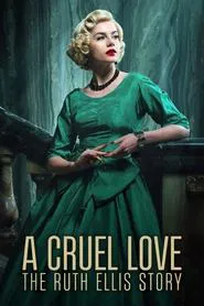 A Cruel Love: The Ruth Ellis Story tv show poster