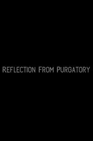 Reflection from Purgatory movie poster