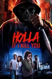 Holla If I Kill You movie poster