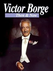 Victor Borge: Then & Now movie poster