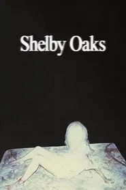 Shelby Oaks movie poster