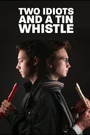 Two Idiots and a Tin Whistle movie poster