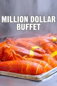 Million Dollar Buffet: World's Most Expensive All-You-Can-Eat Buffet movie poster