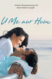 U Me Aur Hum movie poster