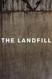 Poster do filme The Landfill