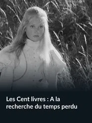 Les Cent livres : A la recherche du temps perdu movie poster