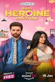 Poster da série Badi Heroine Banti Hai