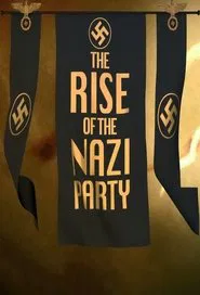 The Rise of the Nazi Party tv show poster