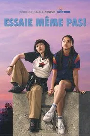 Poster da série Essaie même pas!