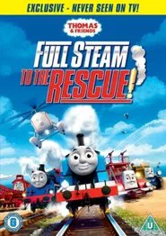 Thomas & Friends: Full Steam To The Rescue! movie poster
