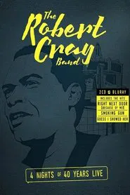Poster do filme The Robert Cray Band - 4 Nights of 40 Years Live