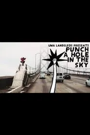 UMA Landsleds' - Punch a Hole in the Sky movie poster