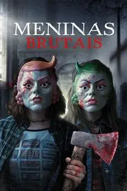 Poster do filme Meninas Brutais