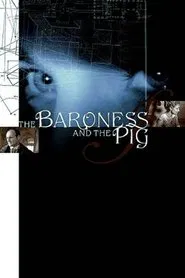 The Baroness and the Pig movie poster