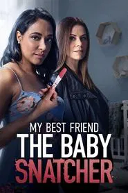 My Best Friend the Baby Snatcher movie poster