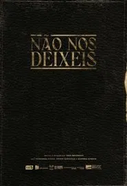 Poster do filme Não Nos Deixeis