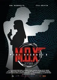 M.O.X: Misi Operasi X movie poster