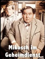 Mikosch im Geheimdienst movie poster