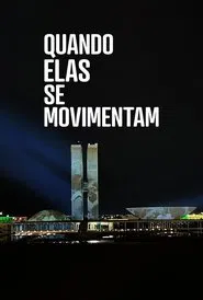Poster do filme Quando Elas Se Movimentam