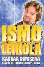 Ismo Leikola - Kasvaa Ihmisenä movie poster