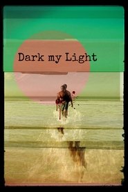 Dark My Light movie poster