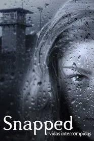 Poster da série Snapped: Vidas Interrompidas