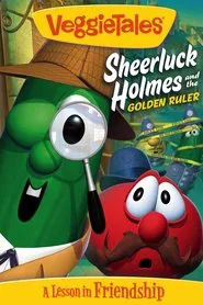 VeggieTales: Sheerluck Holmes and the Golden Ruler movie poster
