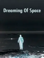 Dreaming of Space movie poster