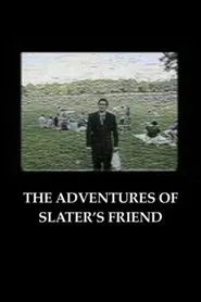 The Adventures of Slater's Friend movie poster
