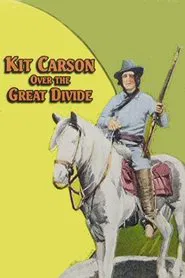 Kit Carson Over the Great Divide movie poster