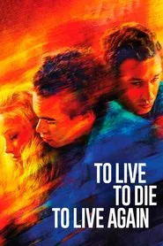 Poster do filme To Live, To Die, To Live Again