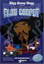 Poster do filme Bigg Snoop Dogg Presents: The Adventures of Tha Blue Carpet Treatment