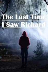 The Last Time I Saw Richard movie poster