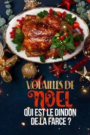 Volailles de Noël : qui est le dindon de la farce ? movie poster