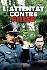 L'attentat contre Hitler - 20 juillet 1944 movie poster