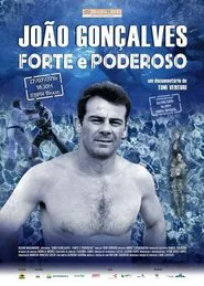 João Gonçalves - Forte e Poderoso movie poster