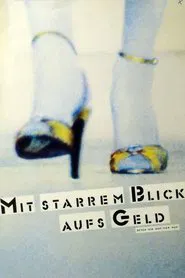 Mit starrem Blick aufs Geld movie poster
