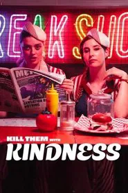 Kill Them With Kindness movie poster