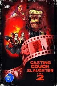 Casting Couch Slaughter 2: The Second Coming movie poster