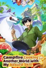 Poster da série Campfire Cooking in Another World with My Absurd Skill