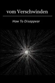 Poster do filme How To Disappear
