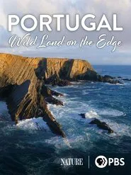 Portugal: Wild Land on the Edge movie poster